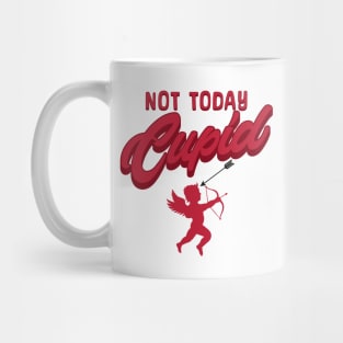 Not today cupid; anti Valentine's day; say no to Valentine's day; single; happily single; divorced; hate Valentine's Day; funny; funny Valentine's Day; February 14th; Mug